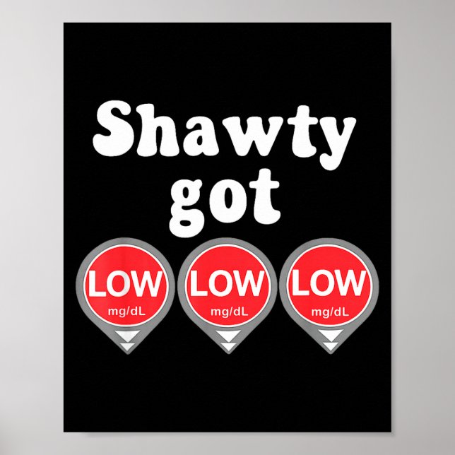 Poster Shawty Got Low Diabetes Meme Cgm Alert Icons  (Frente)