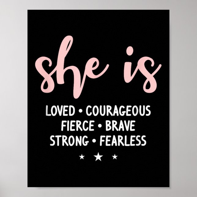 Poster She Is Loved Courageous Fierce Brave Strong Fearle (Frente)
