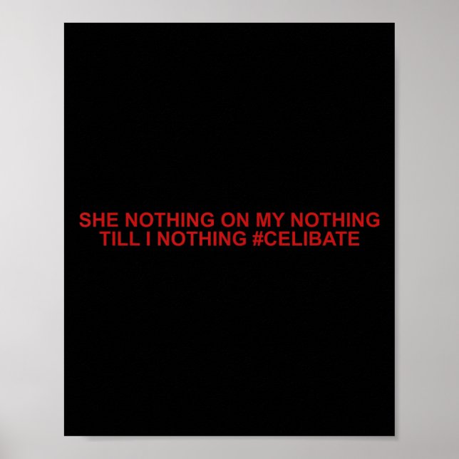 Poster She Nothing On My Nothing Till I Nothing Funny Say (Frente)