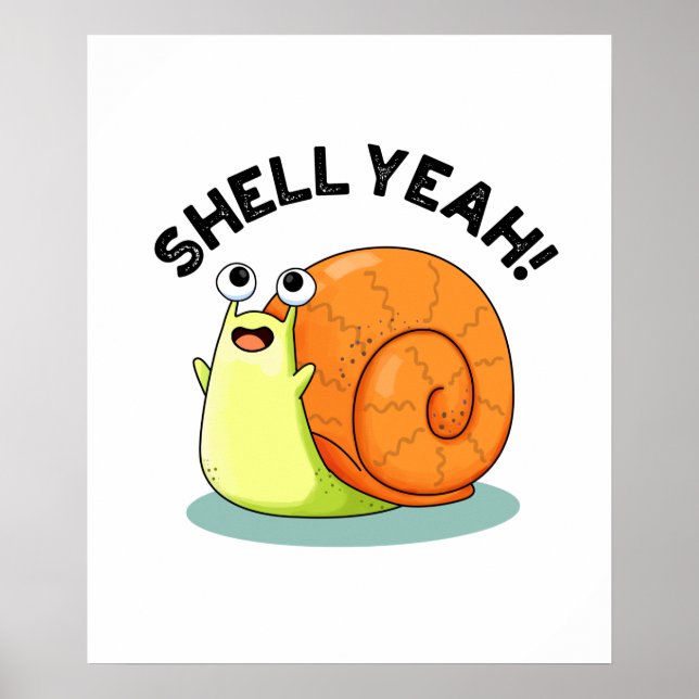 Poster Shell Sim Funny Snail Pun (Frente)