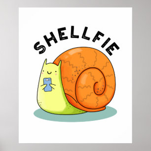 Poster Shellfie Cute Snail Selfie Pun