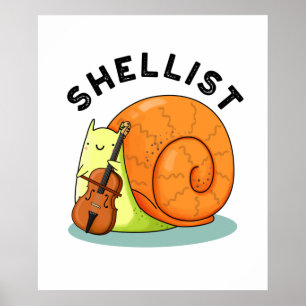 Poster Shellist Cute Snail Cello Pun
