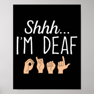 Poster Shhh Eu Sou Surdo Asl Língua de Sinais Perda Audit
