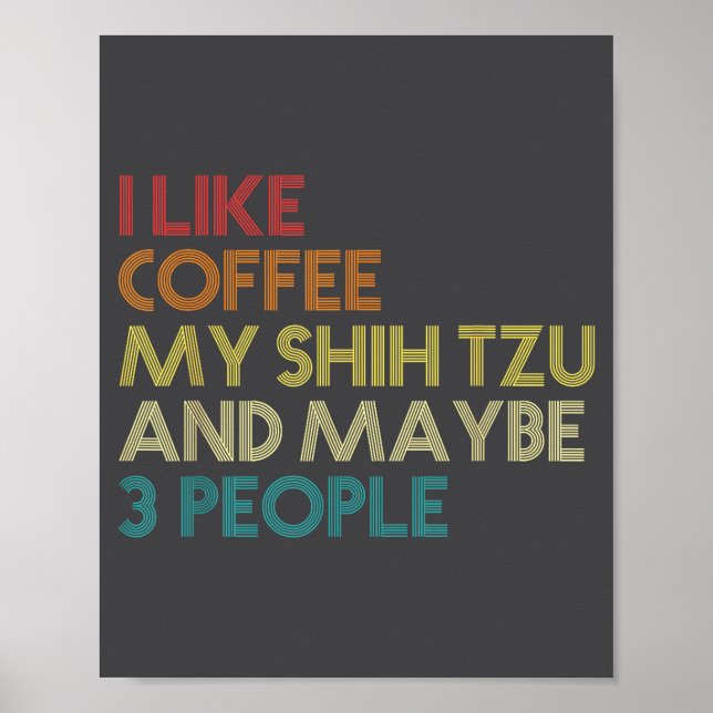 Poster Shih Tzu Dog Owner Coffee Lovers Funny Quote Vinta (Frente)