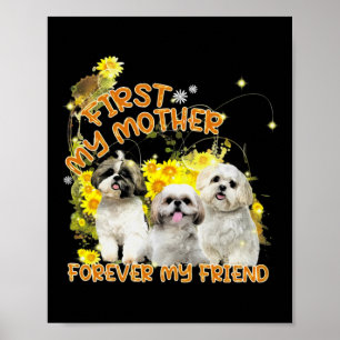 Poster Shihtzu Dog Primeiro Minha Mãe Para Sempre Minha 