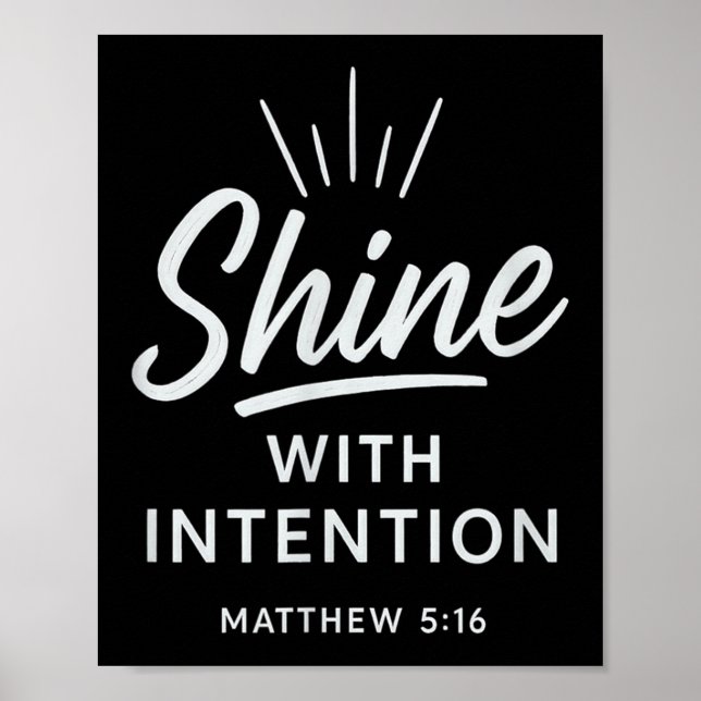 Poster Shine With Intention Matthew 516 Christian Motivat (Frente)