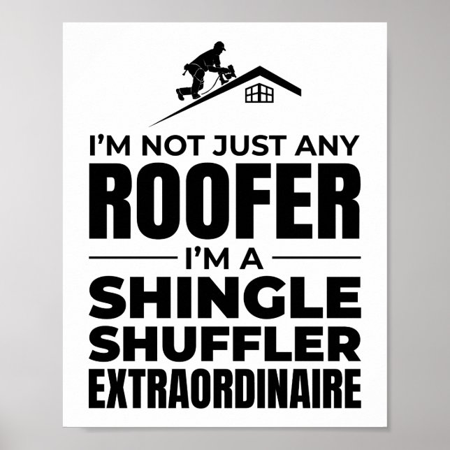 Poster Shingle Shuffler Roofer - Engraçado trabalho no te (Frente)