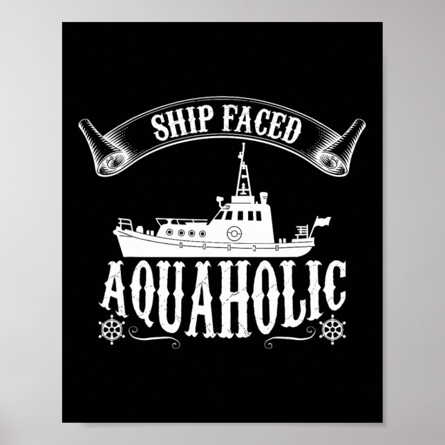 Poster Ship Faced Aquaholic Hilarious Boating  (Frente)