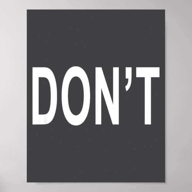 Poster Shirt That Says Don't  (Frente)