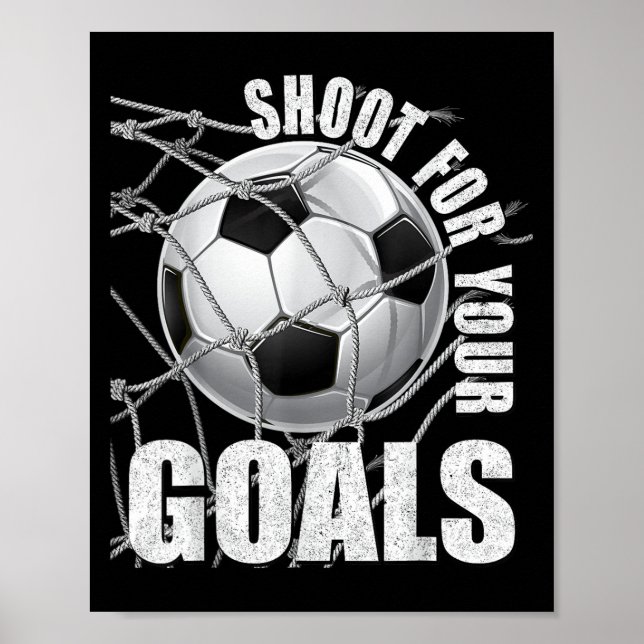 Poster Shoot For Your Goals Kids Soccer Themed Motivation (Frente)