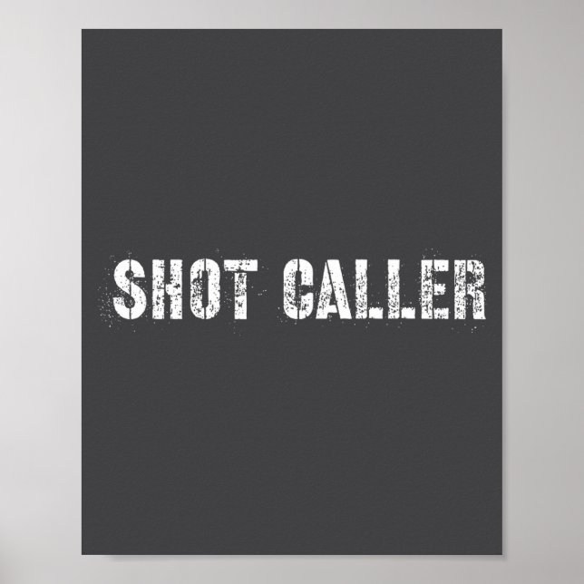 Poster Shot Caller - Funny Saying, Sarcastic Quote  (Frente)