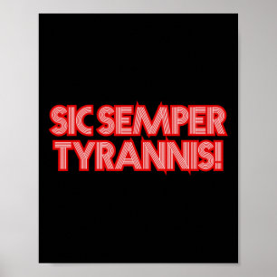Poster Sic Semper Tyrannis Assim Sempre Para Tyrants Trum
