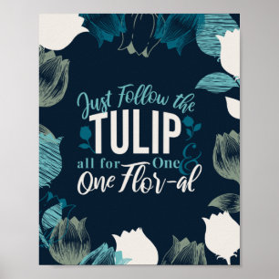Poster Siga a Tulip all para One e One Flor-al V2