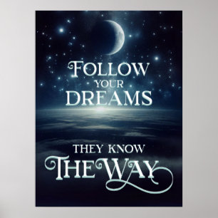 Poster Siga Seus Sonhos com Terra Lua e Estrelas