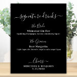 Poster Signature Bebe Bar Negra Personalizada de Casament<br><div class="desc">Bebidas de Assinatura! Caligrafia simples, mas elegante, esta placa de bar de bebida característica apresenta dois coquetéis "a Noiva" e "o noivo", personalizados com suas bebidas preferidas. Personalize este símbolo de casamento elegante com seus nomes e bebidas de assinatura! COPYRIGHT © 2020 Judy Burrows, Black Dog Art - Todos Os...</div>