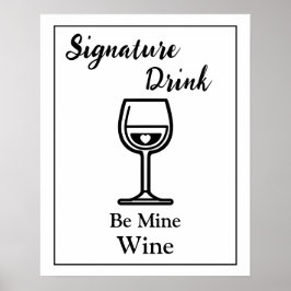 Poster Signature Drink Sign for Weding Bar Wine
