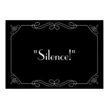 Silence!