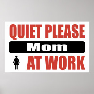Pôster Silêncio Por Favor Mãe No Trabalho