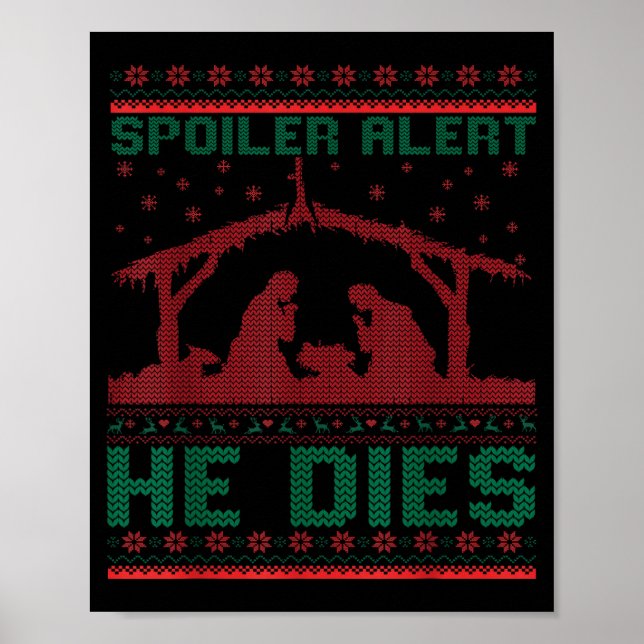 Poster Siler Alert He Dies Christmas Jumper Funny Nativit (Frente)