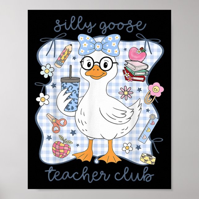 Poster Silly Goose Teacher Club Back To School Funny Firs (Frente)
