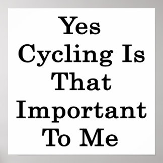 Pôster Sim, Ciclismo É Importante Para Mim