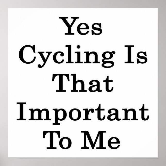 Pôster Sim, Ciclismo É Importante Para Mim (Frente)