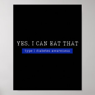 Poster Sim, Eu Posso Comer Esse Tipo T1d Dia de Consciênc