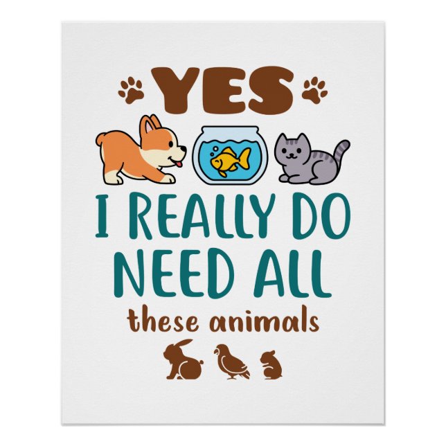 Pôster Sim, Eu Realmente Preciso Desses Animais (Frente)