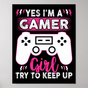 Poster Sim, Eu Sou Gamer Girl Tenta Continuar A Jogar Jog