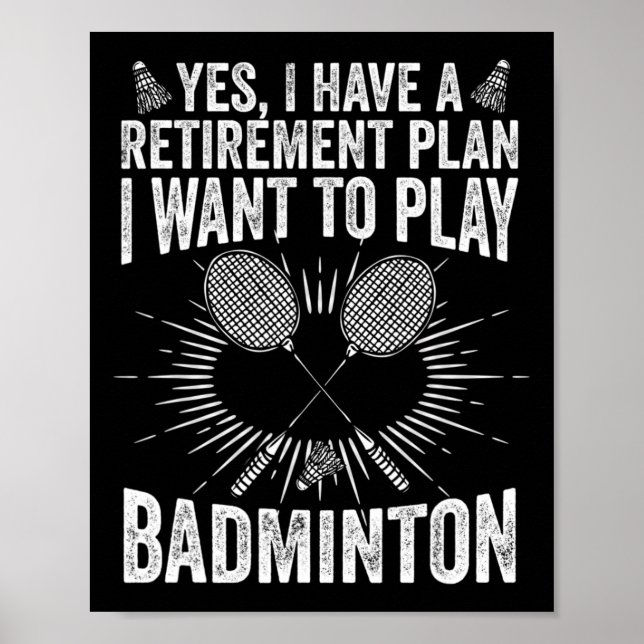 Poster Sim, Eu Tenho Um Plano De Retirada Jogar Badminton (Frente)