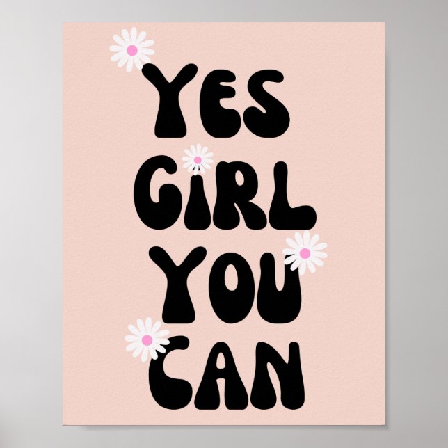 Poster Sim Garota Você Pode Citação Inspiradora Daisy (Frente)