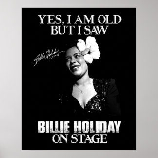 Poster Sim, sou velho, mas vi Billie Holiday no Palco