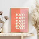 Poster Sim! Uplifing positivo rosa e coral Inspirador<br><div class="desc">Uplifante e positivo ditado. - de cor-de-rosa e coral.</div>