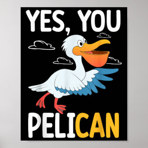 Poster Sim Você Pelicano Ave Aquática Motivação Escolar P