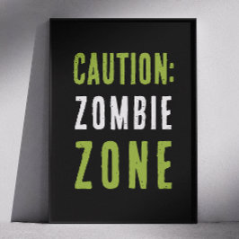 Poster Sinal de Aviso da Zona Zombie | Cautela do Hallowe