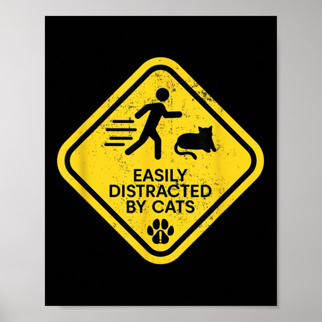Poster Sinal De Aviso Facilmente Distraído Por Gatos Engr (Frente)