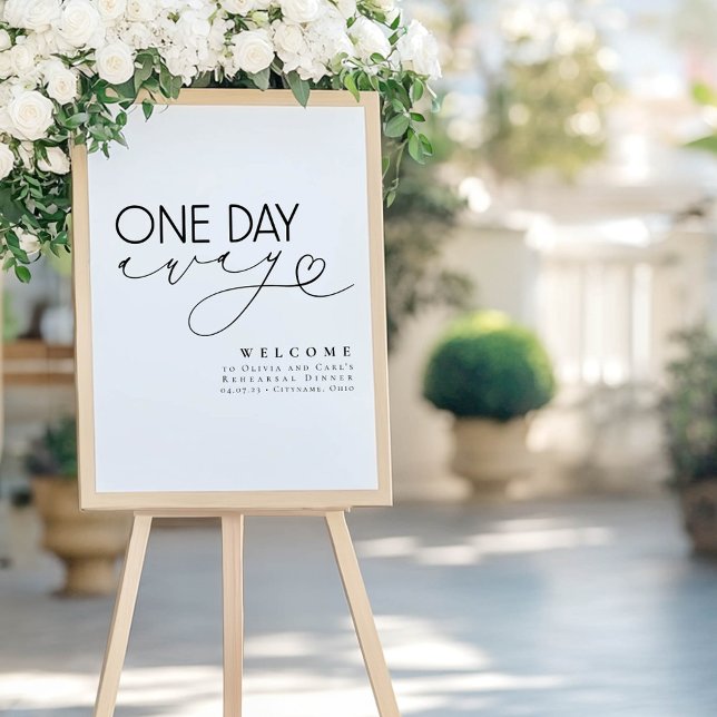 Poster Sinal de boas-vindas do Janto de ensaio branco min (One Day Away Rehearsal Dinner Welcome Sign Poster)