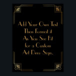 Poster Sinal de Casamento Personalizado da Deco de Arte D<br><div class="desc">Este design apresenta uma fonte elegante de Deco de Arte adicionada a um campo de modelo para que você edite conforme vê o ajustado. Foram adicionados embelezamentos de enquadramento de coordenação a cada esquina. Todos esses gráficos foram embelezados com falsos tratamentos dourados. Fontes e cores complementares foram usadas para o...</div>
