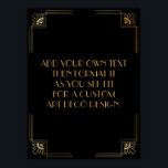 Poster Sinal de Casamento Personalizado da Deco de Arte D<br><div class="desc">Este design apresenta uma fonte elegante de Deco de Arte adicionada a um campo de modelo para que você edite conforme vê o ajustado. Foram adicionados embelezamentos de enquadramento de coordenação a cada esquina. Todos esses gráficos foram embelezados com falsos tratamentos dourados. Fontes e cores complementares foram usadas para o...</div>
