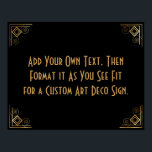 Poster Sinal de Casamento Personalizado da Deco de Arte D<br><div class="desc">Este design apresenta uma fonte elegante de Deco de Arte adicionada a um campo de modelo para que você edite conforme vê o ajustado. Foram adicionados embelezamentos de enquadramento de coordenação a cada esquina. Todos esses gráficos foram embelezados com falsos tratamentos dourados. Fontes e cores complementares foram usadas para o...</div>
