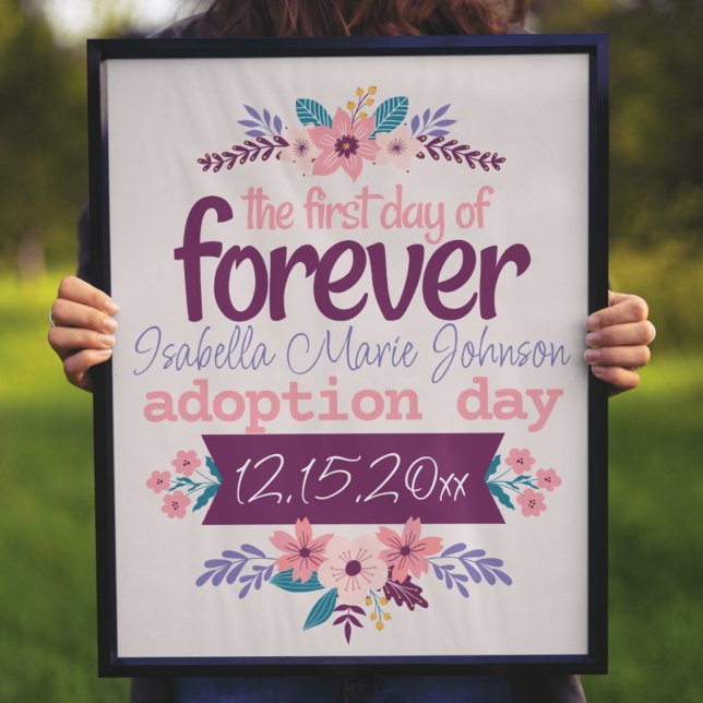 Poster Sinal do dia de adoção "Primeiro dia de sempre" Po (adoption day sign "first day of forever" custom name and adoption day date feminine pink flowers)