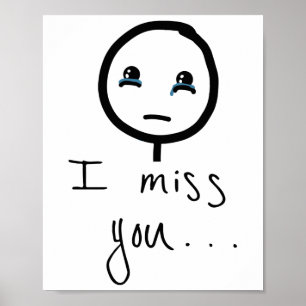 Poster Sinto falta do seu esboço Stickman, lágrimas a c