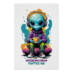 Pôster Sintonizado em café desligado Arte Alienígena