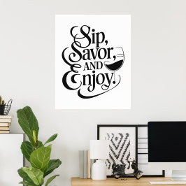 Poster Sip, Savor, Aproveite o vinho