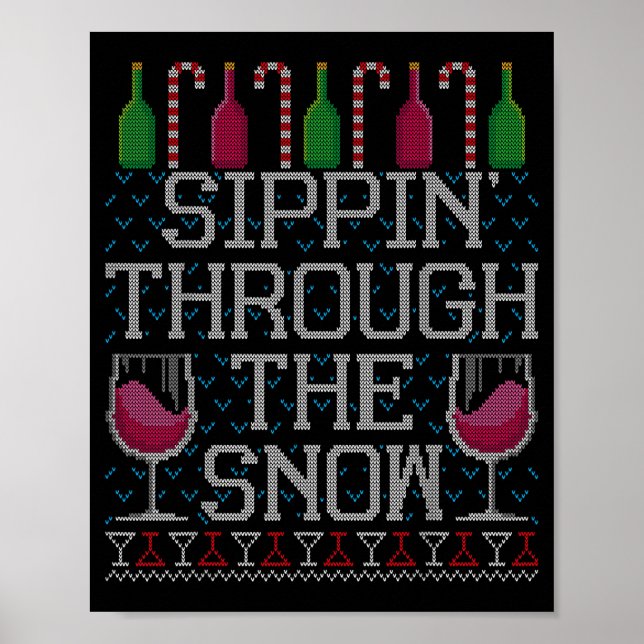 Poster Sipn' Through The Snow Red Wine Ugly Christmas Swe (Frente)