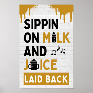 Poster Sippin on Milk and Juice Black & Gold Hip Hop
