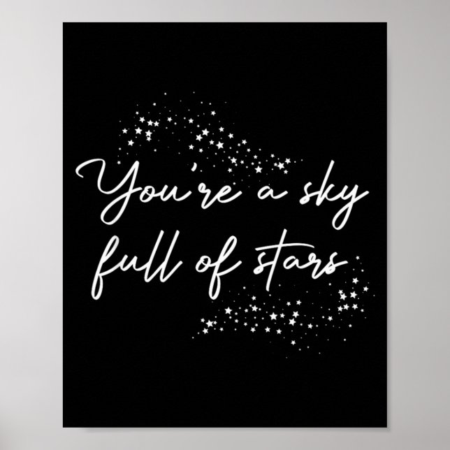 Poster Sitive Motivational Youre A Sky Full Of Stars Up  (Frente)