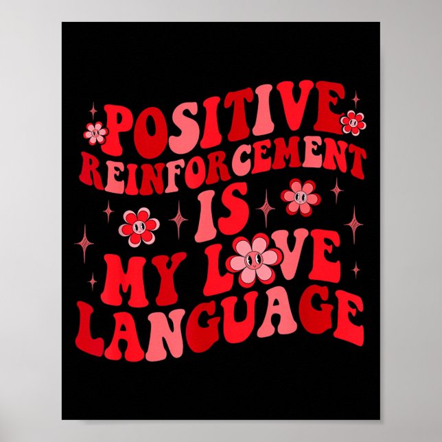 Poster Sitive Reinforcement Is My Love Language Valentine (Frente)