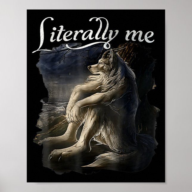 Poster Sitting Wolf Literally Me Wolf Funny Dank Meme  (Frente)