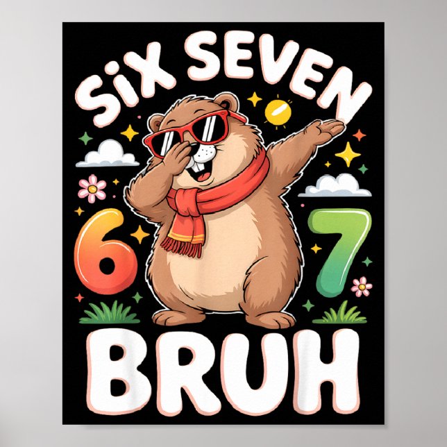 Poster Six Seven 67 Bruh Groundhog Dabbing Funny 6 7 Meme (Frente)